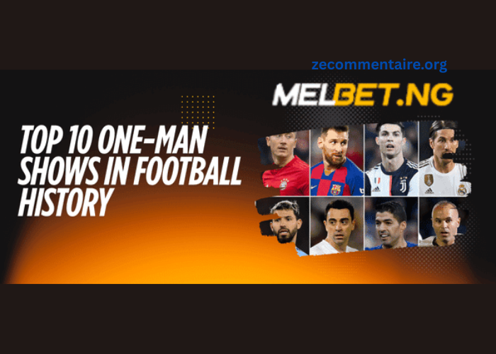 10 Greatest One-Man Shows in Football History: Legendary Performances That Shook the World